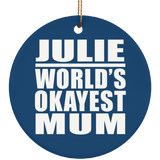 Julie World's Okayest Mum - Circle Ornament