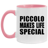 Piccolo Makes Life Special - 11oz Accent Mug Pink