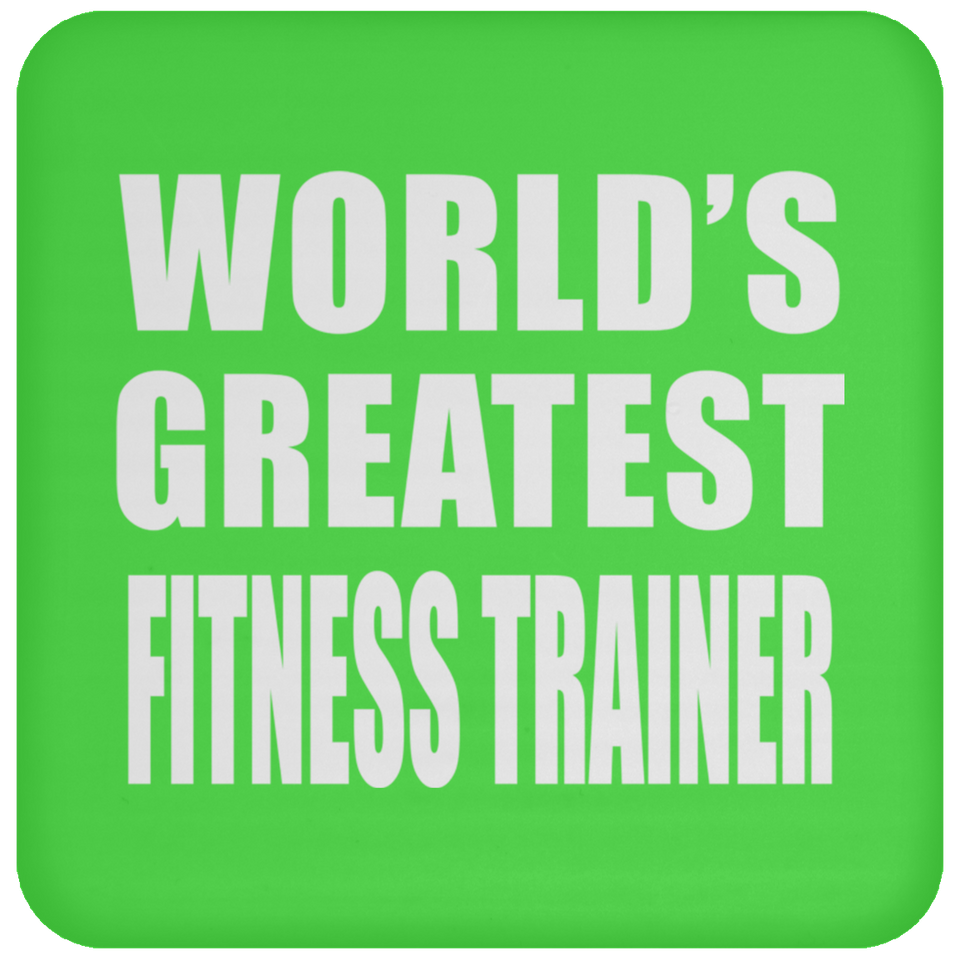 World's Greatest Fitness Trainer - Drink Coaster