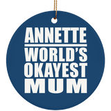 Annette World's Okayest Mum - Circle Ornament