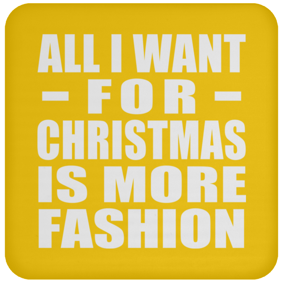 All I Want For Christmas Is More Fashion - Coaster