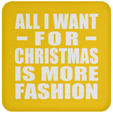 All I Want For Christmas Is More Fashion - Coaster