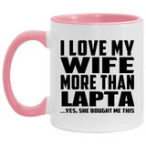 I Love My Wife More Than Lapta - 11oz Accent Mug Pink