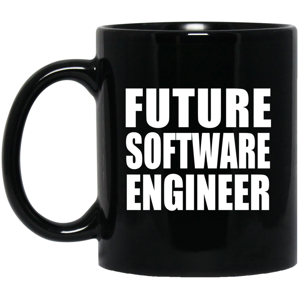 Future Software Engineer - 11oz Coffee Mug Black