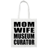 Mom Wife Museum Curator - Tote Bag White