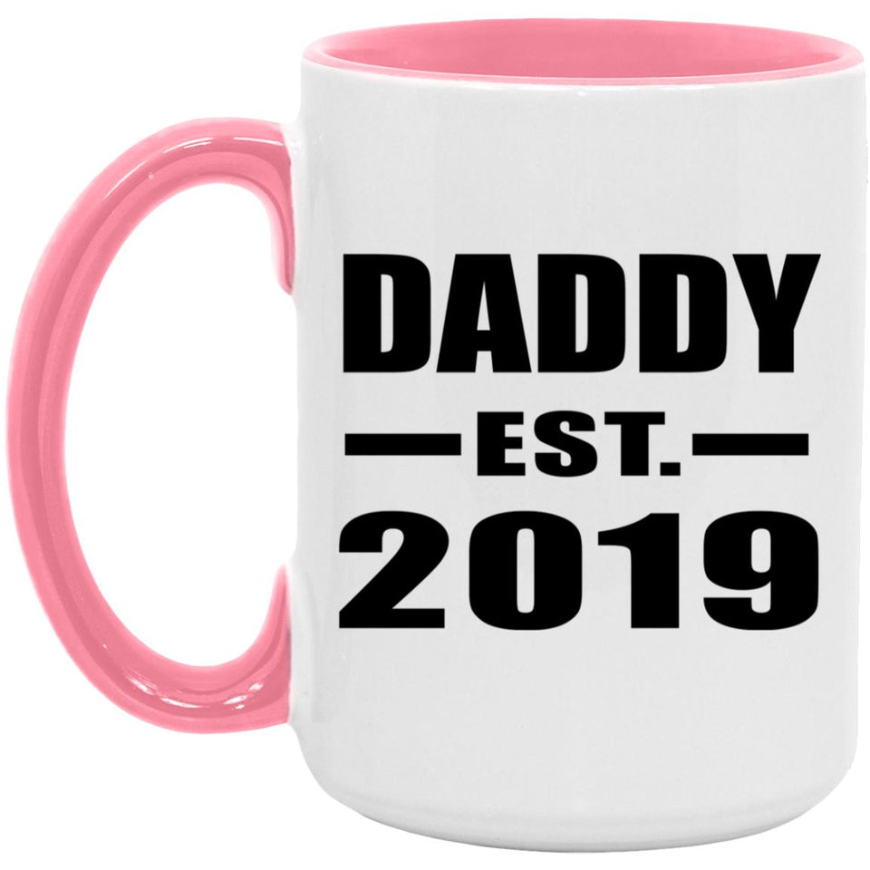 Daddy Established EST. 2019 - 15oz Accent Mug Pink