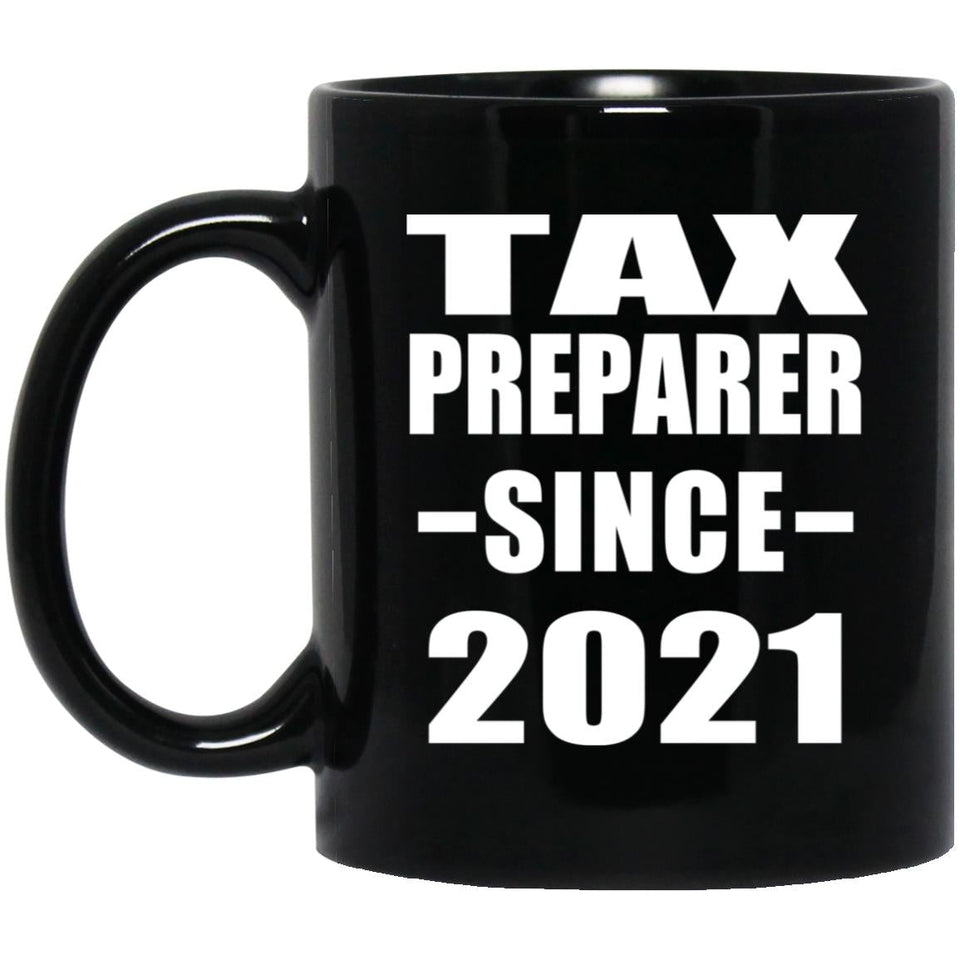 Tax Preparer Since 2021 - 11oz Coffee Mug Black
