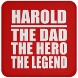 Harold The Dad The Hero The Legend - Drink Coaster