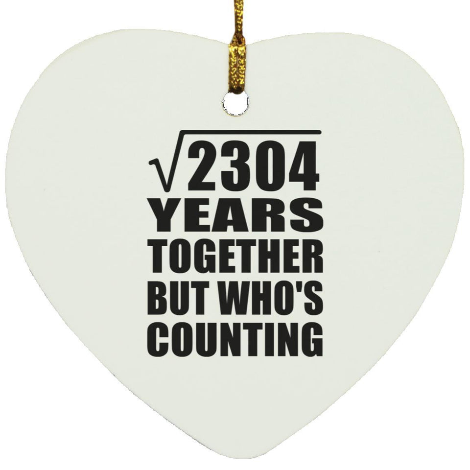 48th Anniversary Square Root of 2304 Years Who's Counting - Heart Ornament