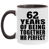 62nd Anniversary 62 Years Of Being Mr Perfect - 11oz Accent Mug Black