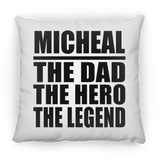 Micheal The Dad The Hero The Legend - Throw Pillow