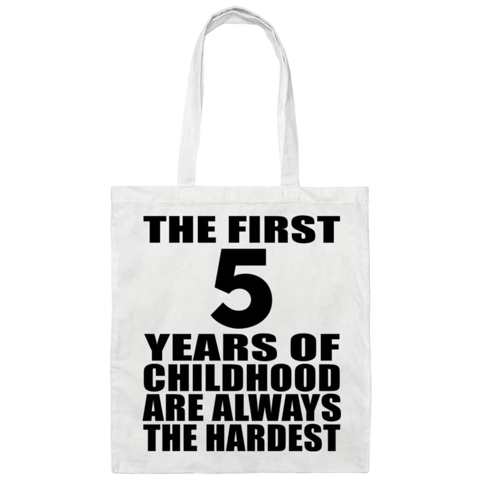 5th Birthday First 5 Years of Childhood Are The Hardest - Tote Bag White