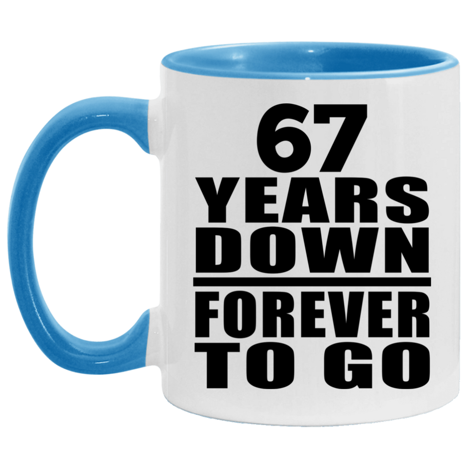 67th Anniversary 67 Years Down Forever to Go - 11oz Accent Mug Blue