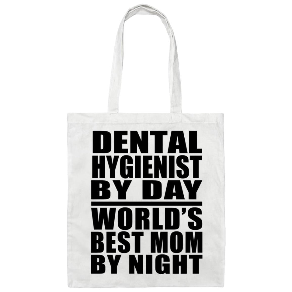 Dental Hygienist By Day World's Best Mom By Night - Tote Bag White
