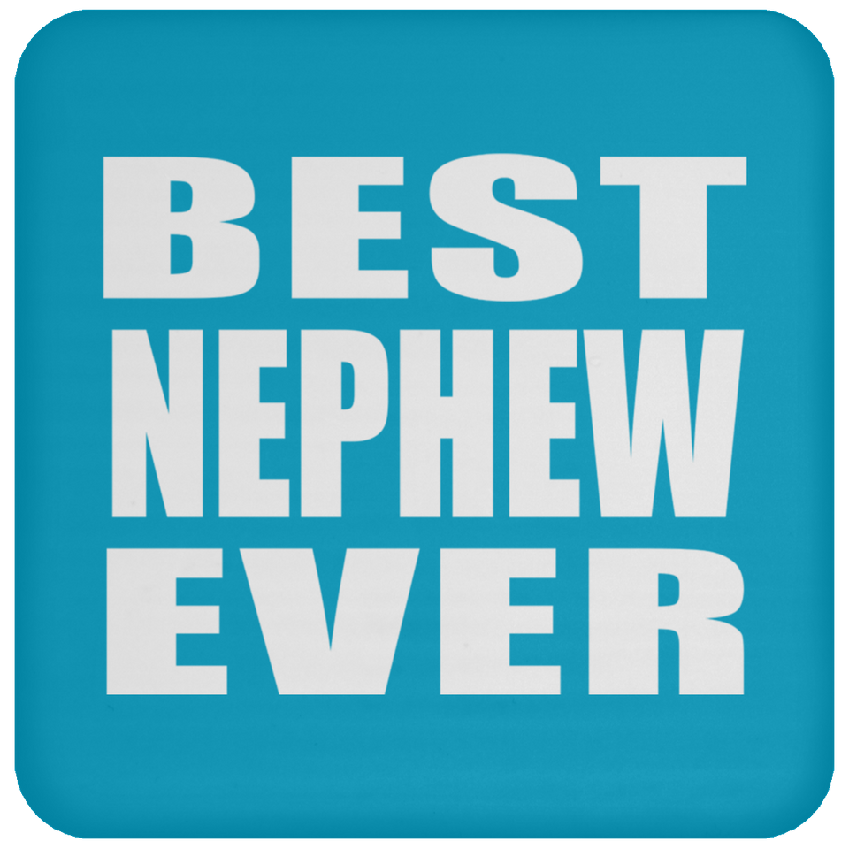 Best Nephew Ever - Drink Coaster