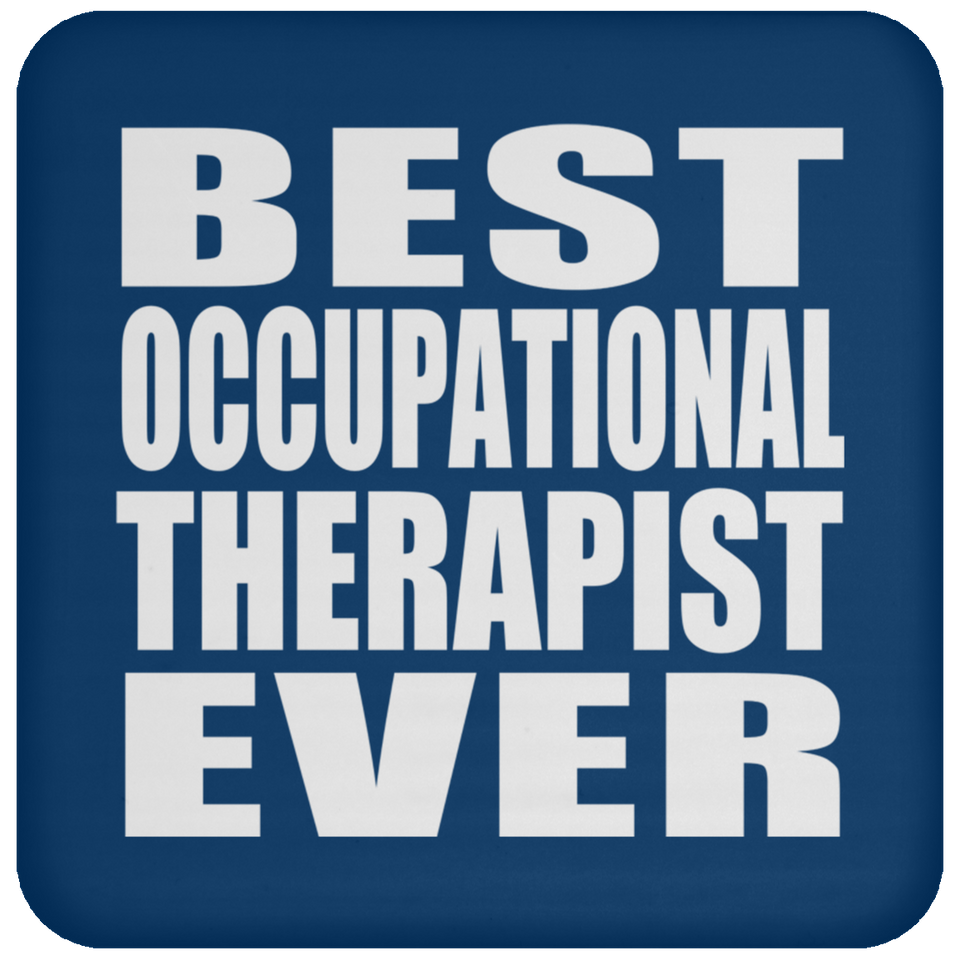 Best Occupational Therapist Ever - Drink Coaster