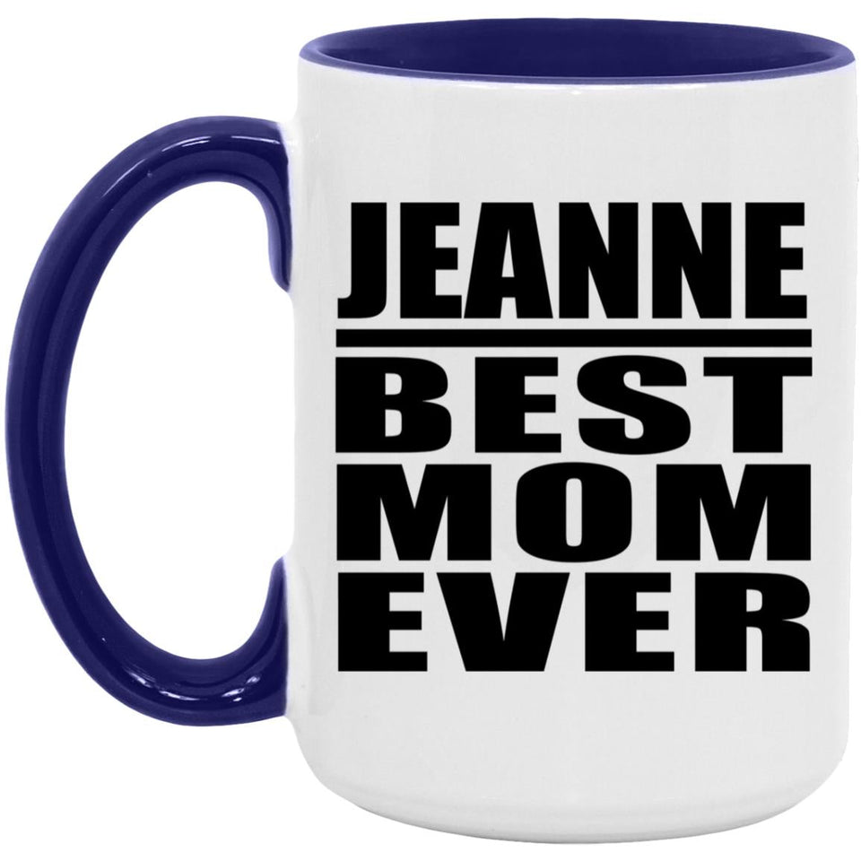 Jeanne Best Mom Ever - 15oz Accent Mug Purple