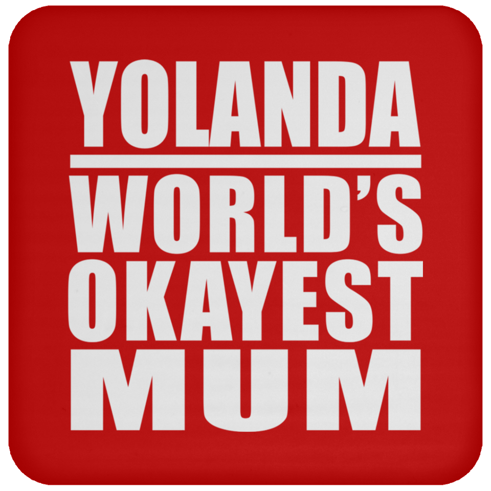 Yolanda World's Okayest Mum - Drink Coaster