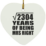 48th Anniversary Square Root of 2304 Years of Being Mrs Right - Heart Ornament