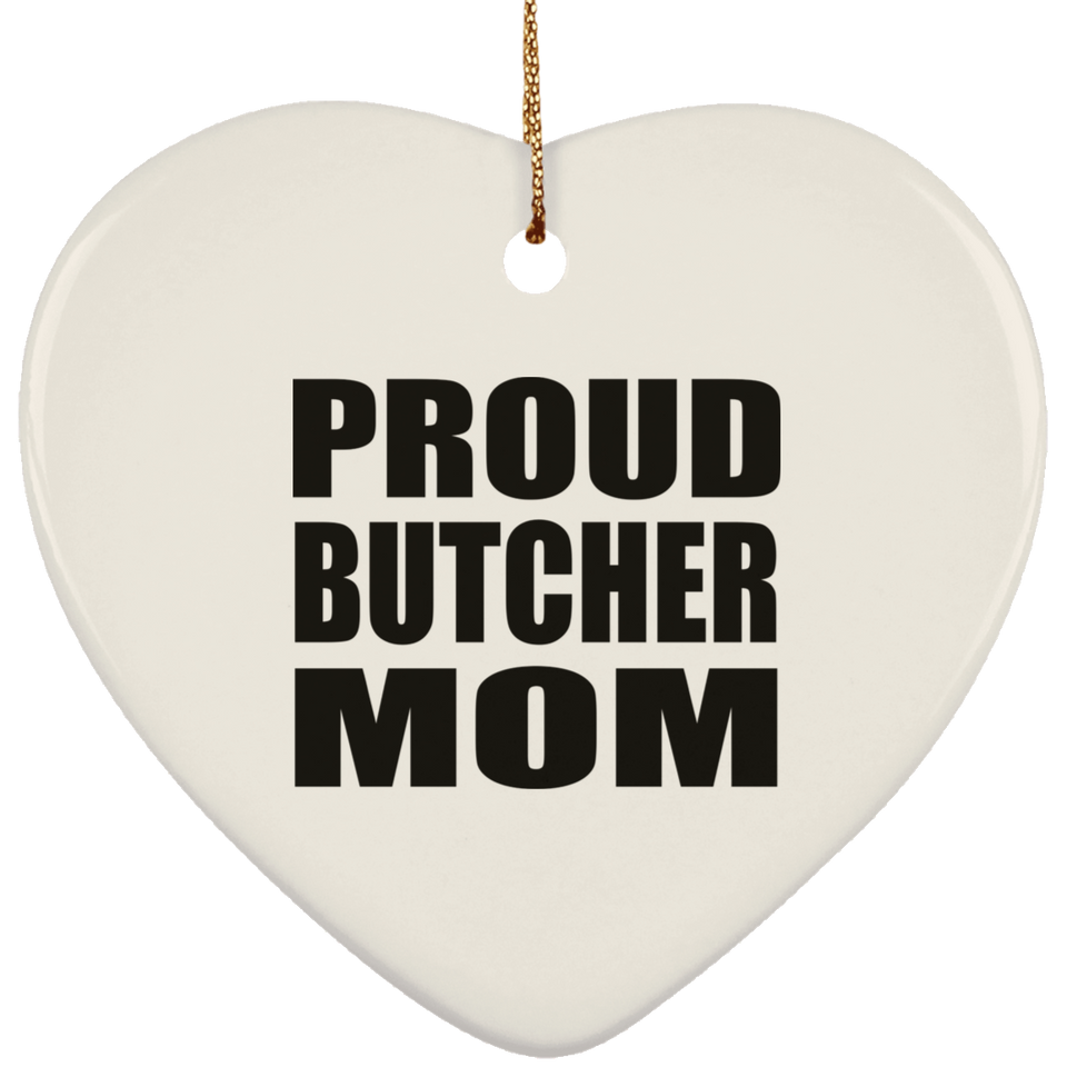 Proud Butcher Mom - Heart Ornament