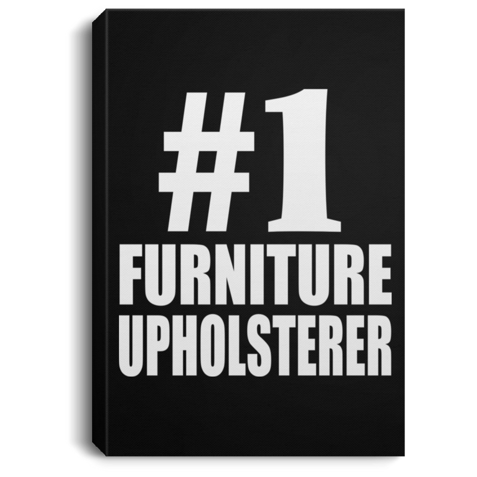 Number One #1 Furniture Upholsterer - Canvas Portrait