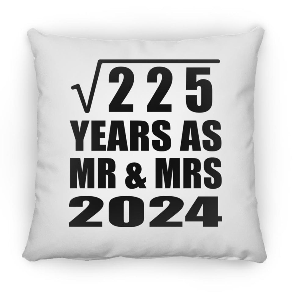 15th Anniversary Square Root of 225 Years As Mr & Mrs 2024 - Throw Pillow