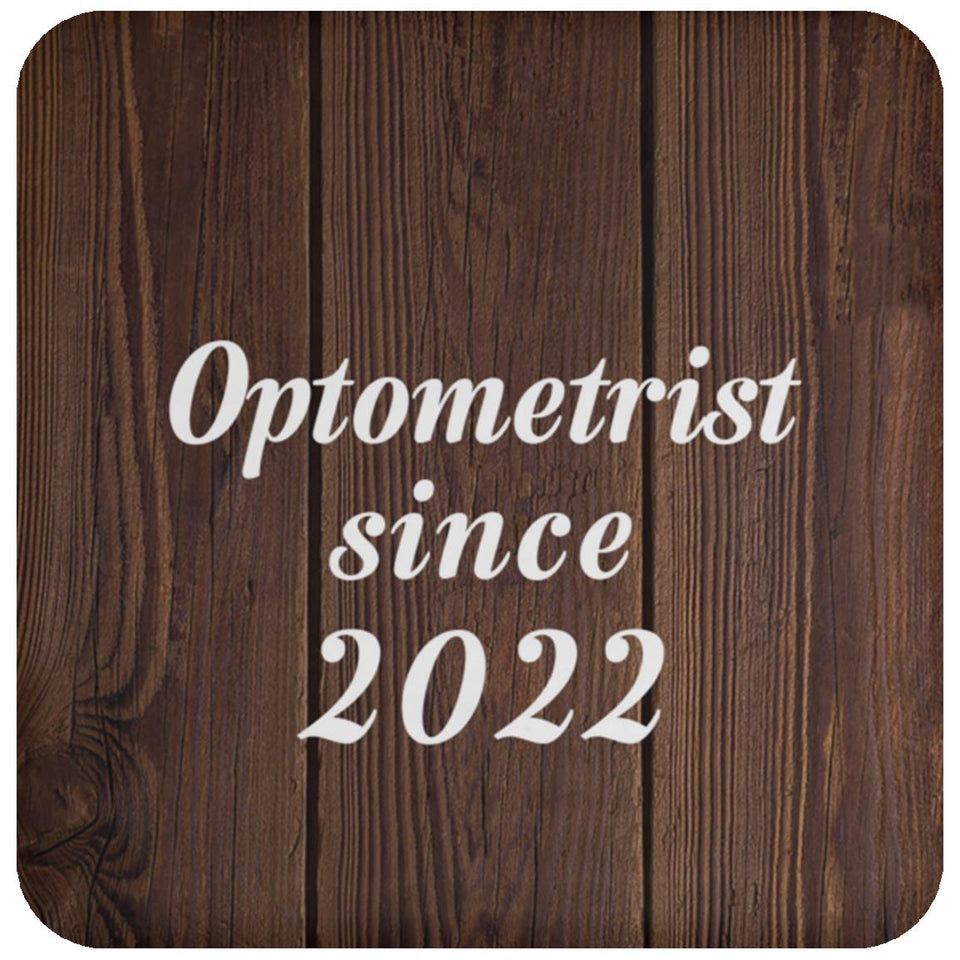 Optometrist Since 2022 - Drink Coaster D
