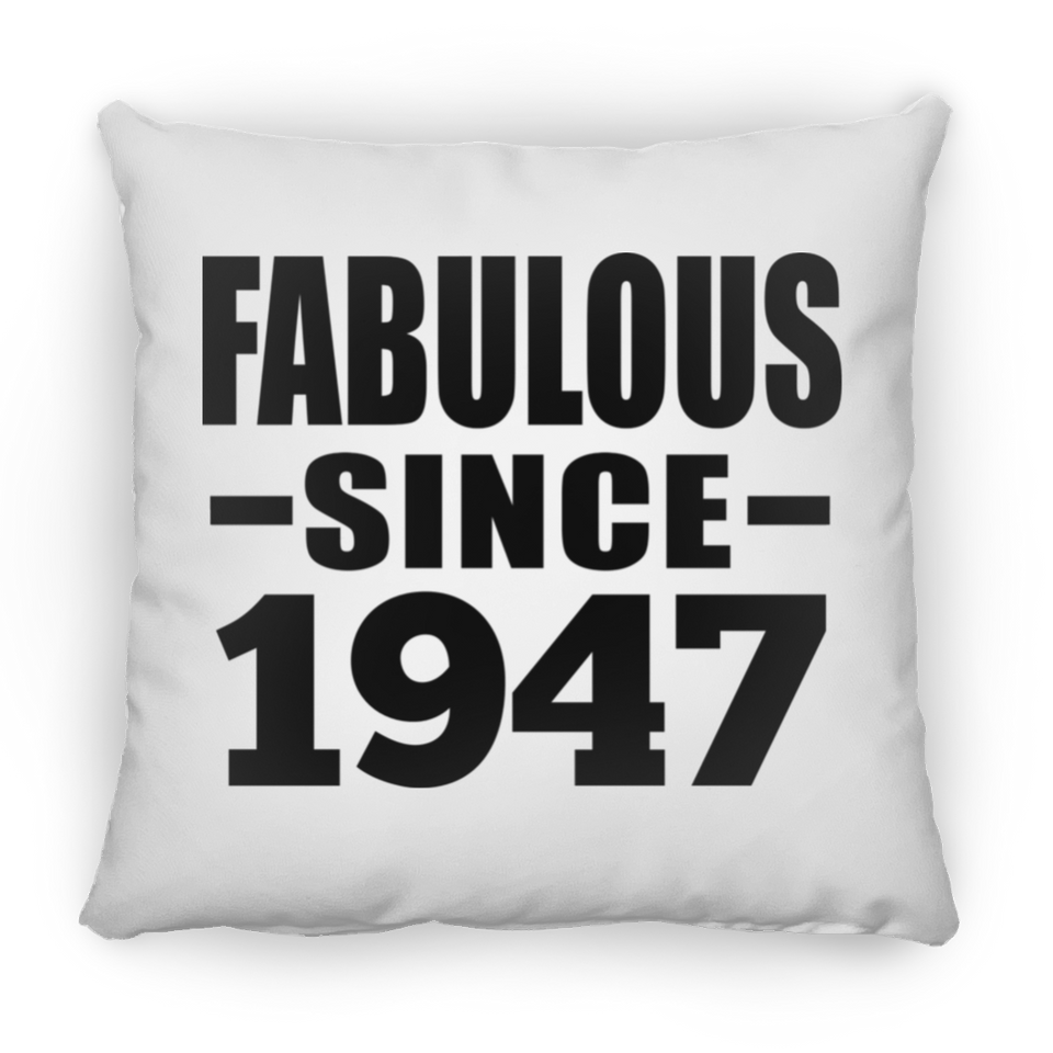 77th Birthday Fabulous Since 1947 - Throw Pillow