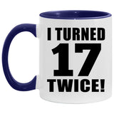34th Birthday I Turned 17 Twice - 11oz Accent Mug Purple