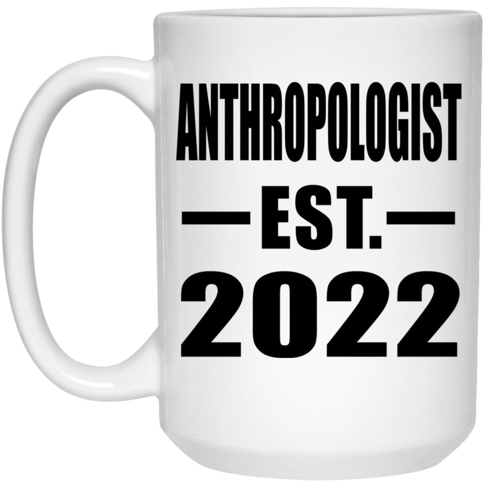 Anthropologist Established EST. 2022 - 15oz Coffee Mug