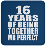 16th Anniversary 16 Years Of Being Mr Perfect - Drink Coaster