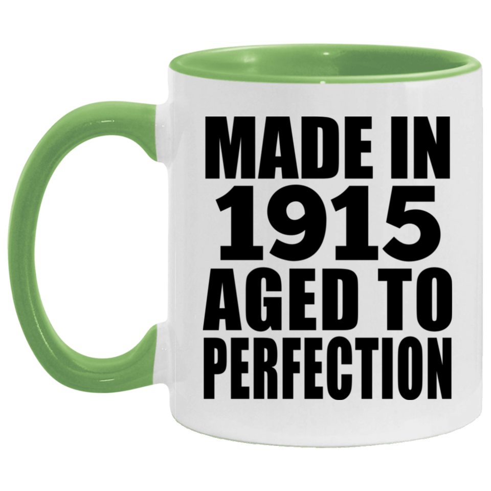 109th Birthday Made In 1915 Aged To Perfection - 11oz Accent Mug Green