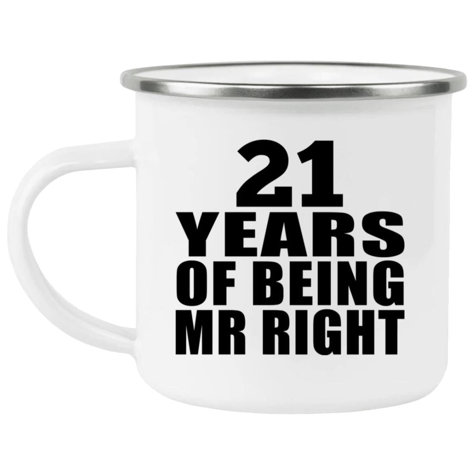21st Anniversary 21 Years Of Being Mr Right - 12oz Camping Mug