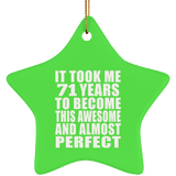 71st Birthday Took 71 Years To Become Awesome & Perfect - Star Ornament