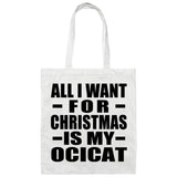 All I Want For Christmas Is My Ocicat - Tote Bag White