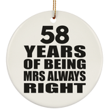 58th Anniversary 58 Years of Being Mrs Always Right - Circle Ornament