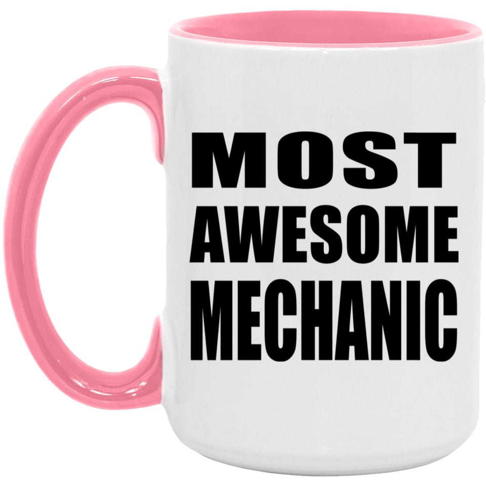 Most Awesome Mechanic - 15oz Accent Mug Pink