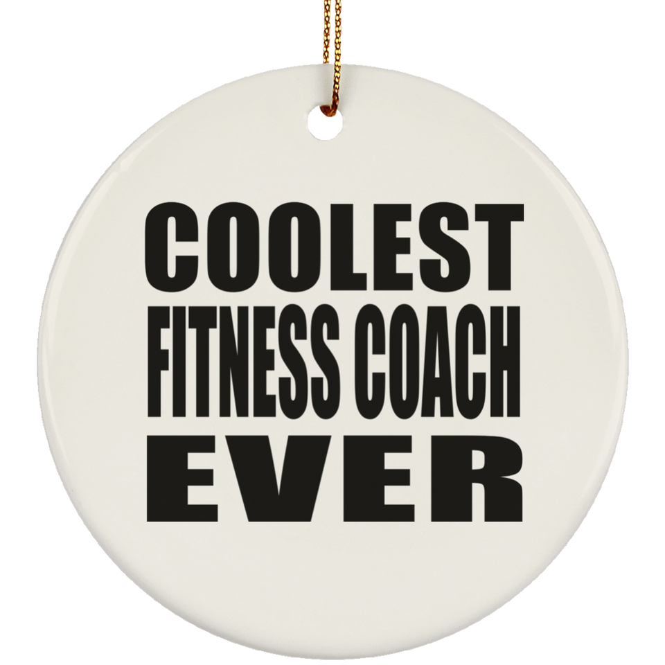 Coolest Fitness Coach Ever - Circle Ornament