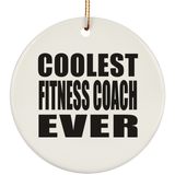 Coolest Fitness Coach Ever - Circle Ornament