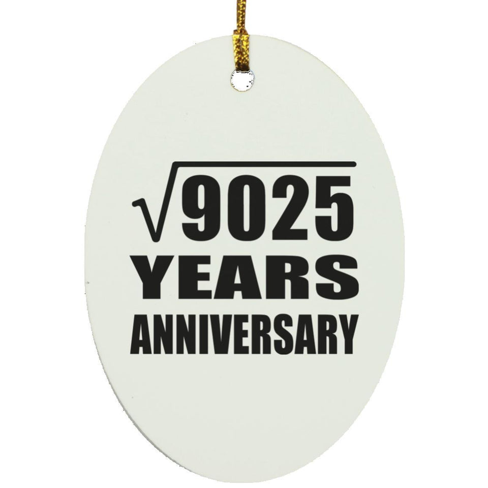 95th Anniversary Square Root of 9025 Years Anniversary - Oval Ornament