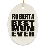 Roberta Best Mum Ever - Oval Ornament