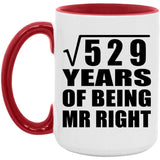 23rd Anniversary Square Root of 529 Years of Being Mr Right - 15oz Accent Mug Red