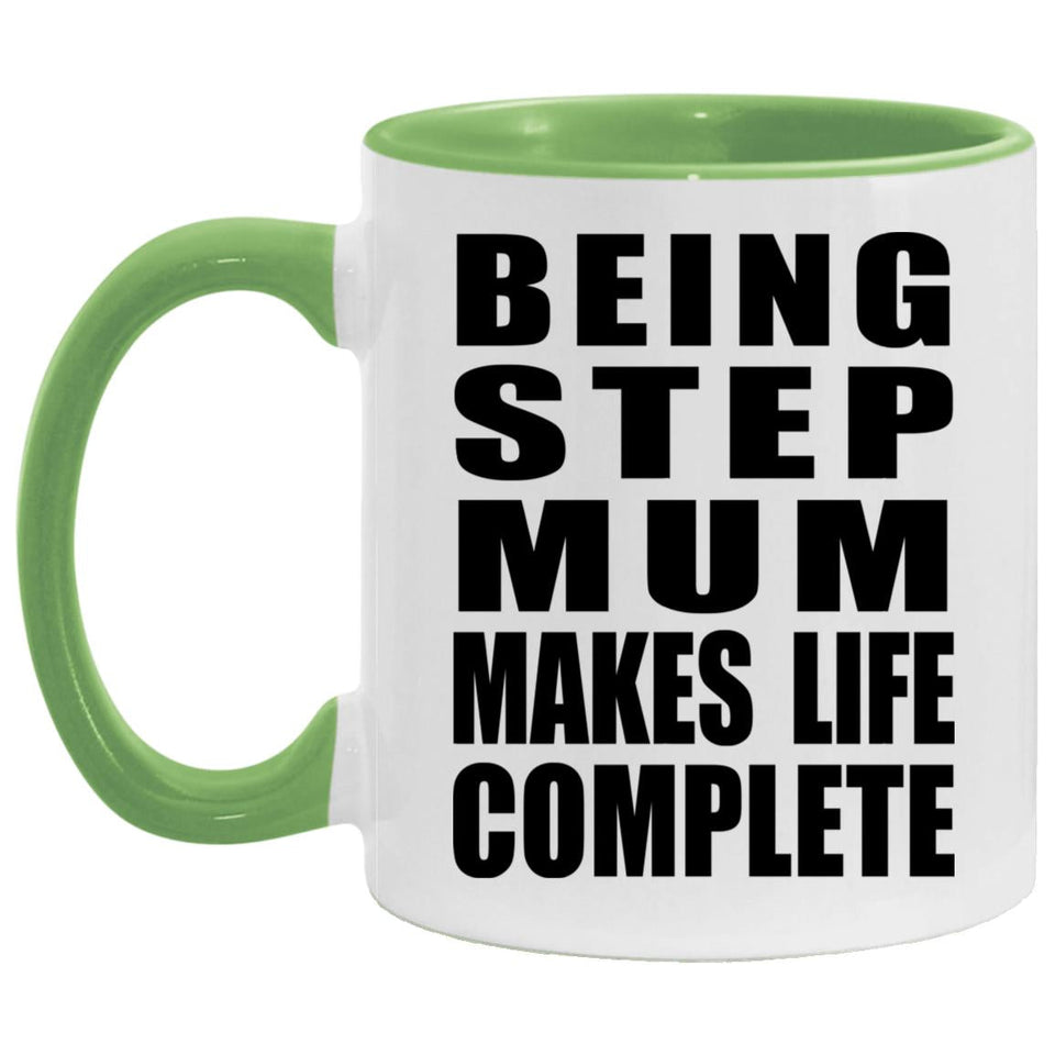 Being Step Mum Makes Life Complete - 11oz Accent Mug Green