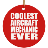 Coolest Aircraft Mechanic Ever - Circle Ornament