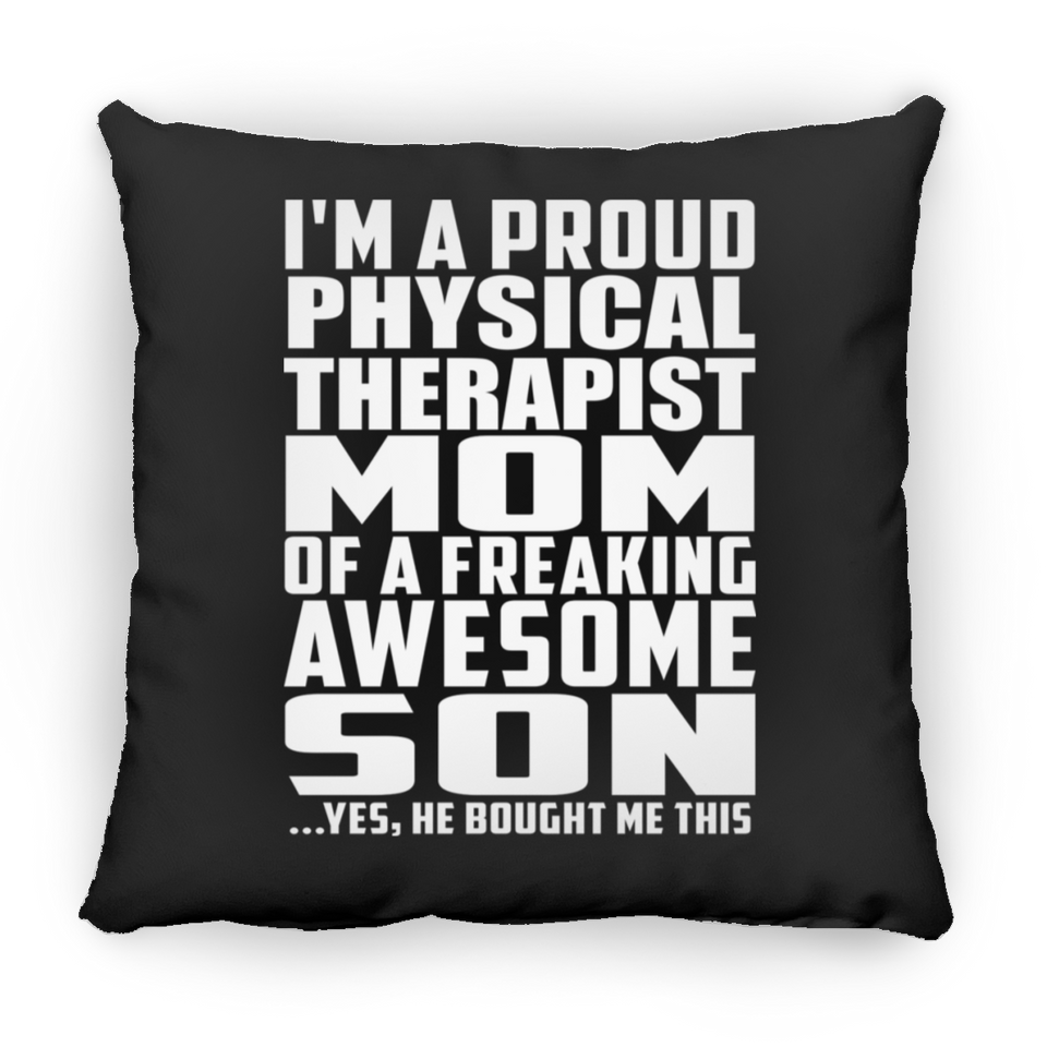 Proud Physical Therapist Mom Of Awesome Son - Throw Pillow Black