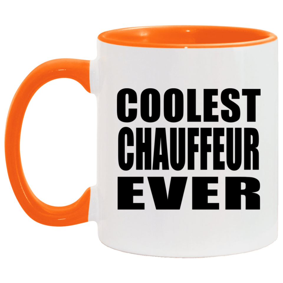 Coolest Chauffeur Ever - 11oz Accent Mug Orange