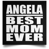 Angela Best Mom Ever - Poster Square