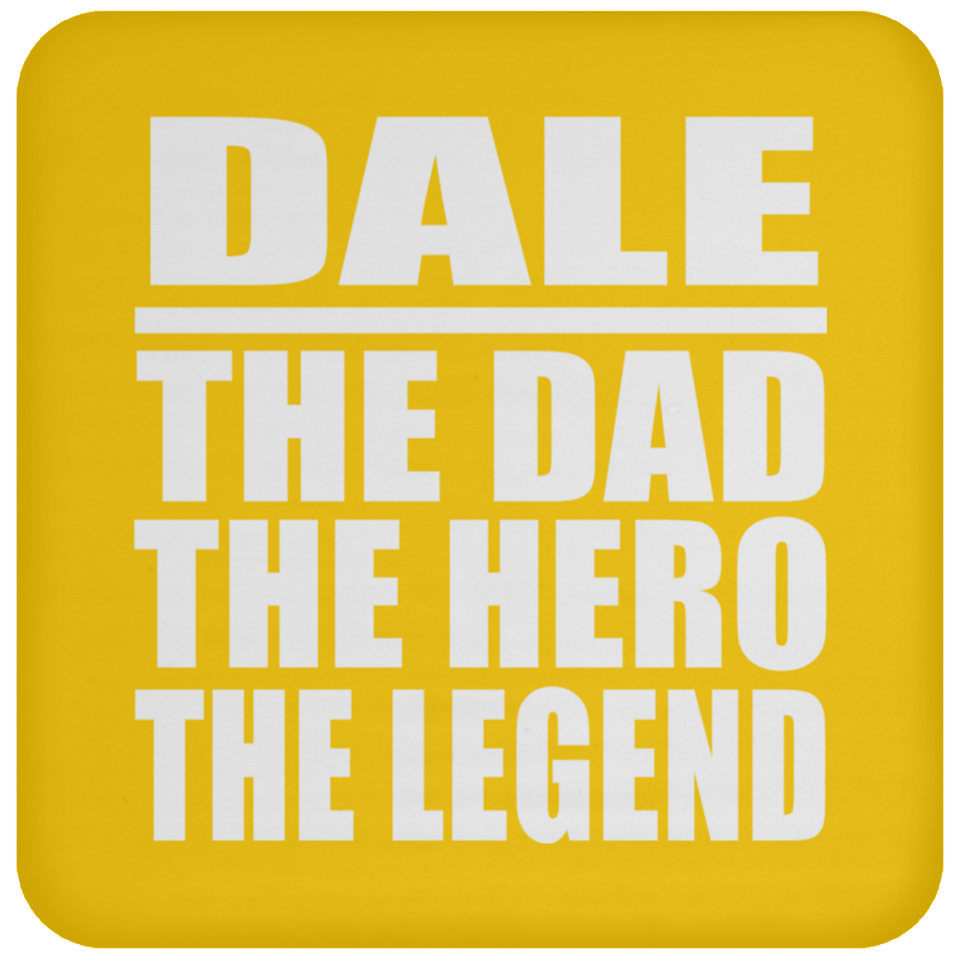 Dale The Dad The Hero The Legend - Drink Coaster