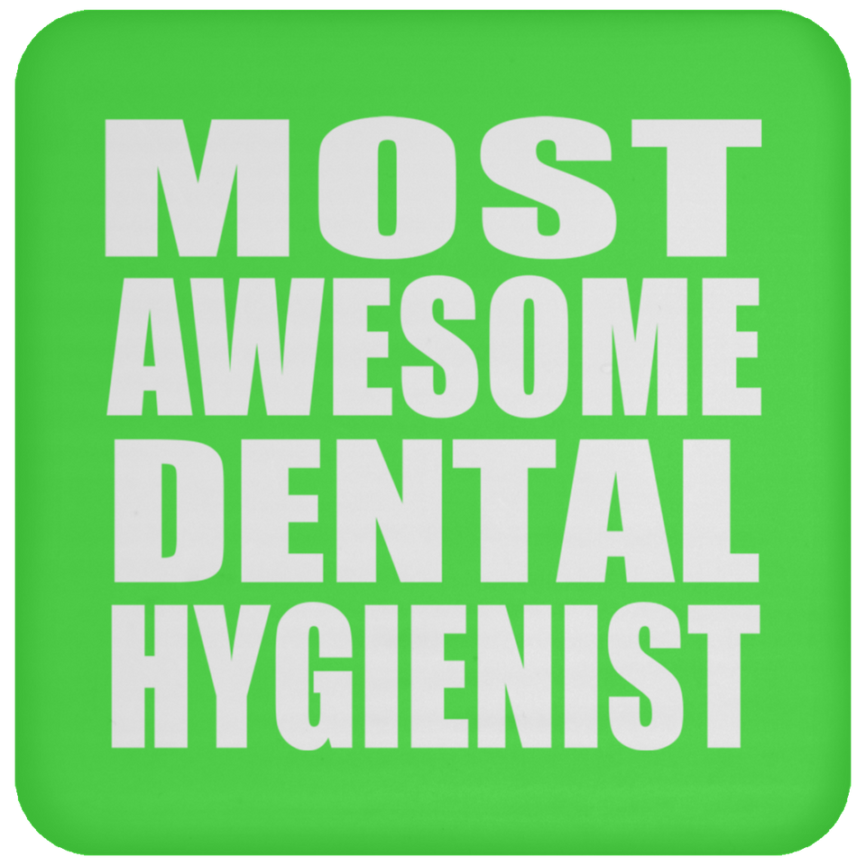 Most Awesome Dental Hygienist - Drink Coaster