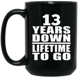 13th Anniversary 13 Years Down Lifetime To Go - 15 Oz Coffee Mug Black